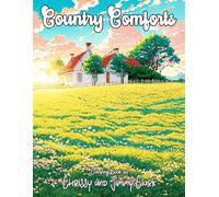Country Comforts: 50 beautiful country-themed colouring book pictures, including farm settings, animals, and activities, for stress reduction, ... all ages, from children to adults and seniors