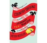 Country Driving: A Chinese Road Trip[ COUNTRY DRIVING: A CHINESE ROAD TRIP ] By Hessler, Peter ( Author )Feb-08-2011 Paperback