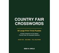 Country Fair Trivia Crosswords Large Print: 50 Puzzles - A Study Guide to Livestock Breeds, Gardens, Home Skills and Show Season, Friendly Clues, with Full Solutions