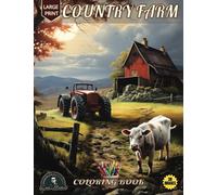 Country Farm Coloring Book: Featuring 30 High-Quality Grayscale Illustrations of Beautiful Charming Countryside Landscapes Scenes for Adult Fun and Relaxation.