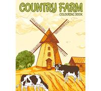 Country Farm Colouring Book: Charming Countryside Colouring Books for Adults
