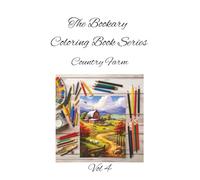 Country Farm Vol 4: Fields, fences, and fresh air-color the quiet beauty of country life. A Peaceful Landscape Coloring Book for All Ages (The Bookary Coloring Book Series:)