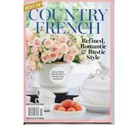 Country French Magazine. Refined, Romantic, & Rustic Style. Ideas From Our Favorite Homes & Gardens