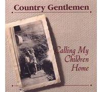 The Country Gentlemen – Calling My Children Home – Rebel