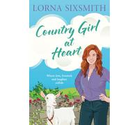 Country Girl at Heart: Where love, livestock and laughter collide: When love, laughter and livestock collide