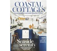 Country Homes & Interiors: Coastal Cottages: Your Guide to Relaxed Coastal Living: Your Guide to Creating the Perfect Coastal Cottage Look