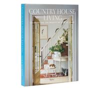 Country House Living : Celebrating the Beauty of Life at Home