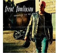 Country Is My Rock by Trent Tomlinson (2006-03-07)