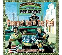 Country Joe and The Fish - Live At The Carousel Ballroom, February 14th 1968