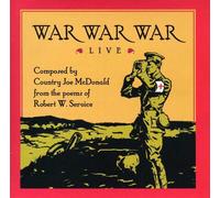COUNTRY JOE MCDONALD - War War War Live