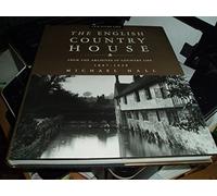 Country Life English Houses: From the Archives of "Country Life", 1897-1939