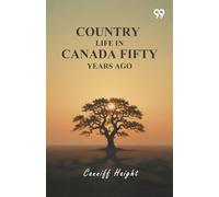Country Life In Canada Fifty Years Ago