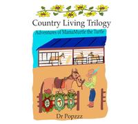 Country Living Trilogy Adventures of MamaMurtle the Turtle