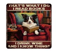 Country Metal Signs That's What I Do I Read Books I Drink Wine And I Know Things Room Decor for Men Garage Signs for Terrace Outside Office Pet Dogs Reading Lover Art Poster Gift for Coffee Bar 12x12