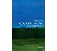 Country Music: A Very Short Introduction (Very Short Introductions)