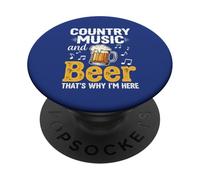 Country Music and Beer That's Why I'm Here PopSockets Adhesive PopGrip