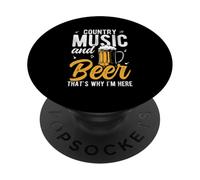 COUNTRY MUSIC And Beer THAT'S WHY I'M HERE PopSockets Adhesive PopGrip
