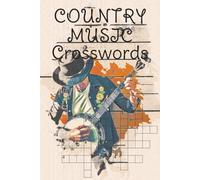 Country Music Crossword Puzzles: Crossword Puzzles with Easy to Read Print about Country Music, Singers, Nashville and More | 50+ Puzzles … Gift for Vacations, Holidays and Relaxation