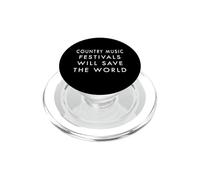 Country Music Festivals Will Save The World - Country Music PopSockets PopGrip for MagSafe