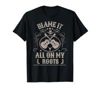 Country Music Lover Southern - Blame It All On My Roots T-Shirt
