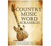 Country Music Word Scrambles: The Ultimate Country and Western Word Jumble Puzzle Collection