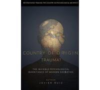 Country of Origin Trauma?: The Invisible Psychological Inheritance of Modern Societies