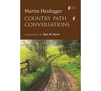 Country Path Conversations (Studies in Continental Thought)