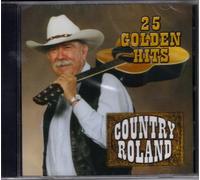 Country Roland - 25 Golden Hits