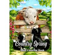 Country Spring Coloring Book For Adult: Large Print Country Spring Adult Coloring Book Featuring Spring with Flowers, Butterflies, Country Scenes, Spring Garden And Much More!