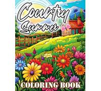 Country Summer Coloring Book: 50 Fantastic Designs For Adults | Stress Relief and Relaxation | Perfect Gifts
