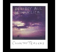 COUNTRY TEASERS - Destroy All Human Life [VINYL]