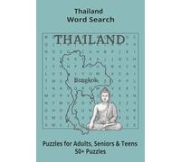 Country Thailand Word Searches: Puzzle Book 6x9”, 111 pages, 50+ Puzzles,… Gift for ;Travellers, Study, during Vacation, Holiday or Time to Relax