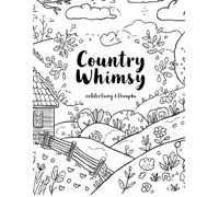 Country Whimsy: Cozy scenes, cute animals, and the magic of simple life.