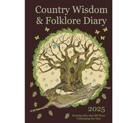 Country Wisdom and Folklore 2025 Diary