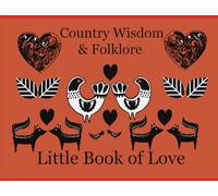 Country Wisdom & Folklore Little Book of Love