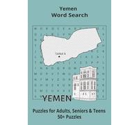 Country Yemen Word Searches: Puzzle Book 6x9”, 111 pages, 50+ Puzzles,… Gift for ;Travellers, Study, during Vacation, Holiday or Time to Relax