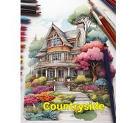 Countryside coloring Book Illustrations of Charming Country Kitchen, Garden, Town, and Much More.: Watercolour paints