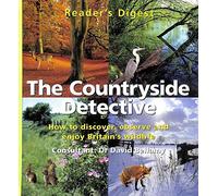 Countryside Detective: How to Discover, Observe and Enjoy Britain's Wildlife