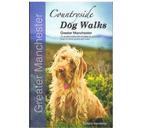 Countryside Dog Walks - Greater Manchester
