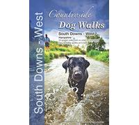 Countryside Dog Walks : South Downs West (Hampshire)