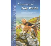Countryside Dog Walks: Yorkshire Dales