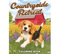 Countryside Retreat Coloring Book: Dive Into Cozy Rural Escape Designs for Adults & Teens Featuring Quiet Meadows, Winding Paths and Picturesque Country Living Coloring Pages for Mindfulness