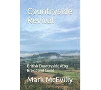 Countryside Revival: British Countryside After Brexit and Covid