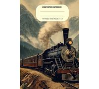 Countryside Train Journey Composition Notebook:: Wide Ruled Paper for Writing and Note Taking - Vintage Railway Adventure Cover Design - 110 Pages, 6 x 9 inches