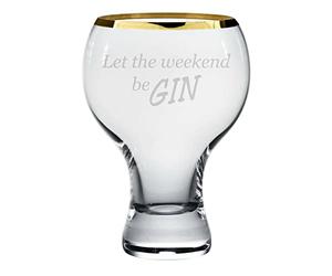 County Engraving Thick Stem Gold Rim 500ml Gin Glass - Let the weekend beGin