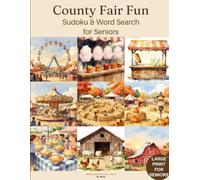County Fair Fun Sudoku & Word Search for Seniors: A Lively Summer Puzzle Collection (Seasonal Puzzles for Seniors)