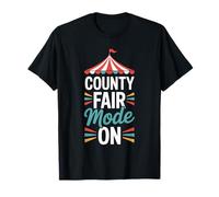 County Fair Mode On, Country Fair Farm Life Carnival T-Shirt