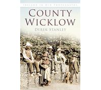 County Wicklow: Ireland in Old Photographs