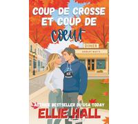 Coup de crosse et coup de cœur: Une comédie romantique