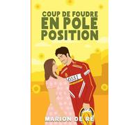 Coup de foudre en pole position: 4 (Saisons de l'Amour)